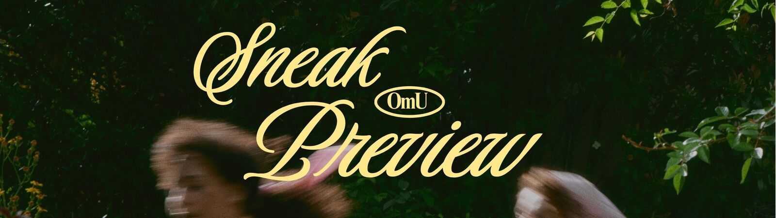 ARTHOUSE SNEAK PREVIEW