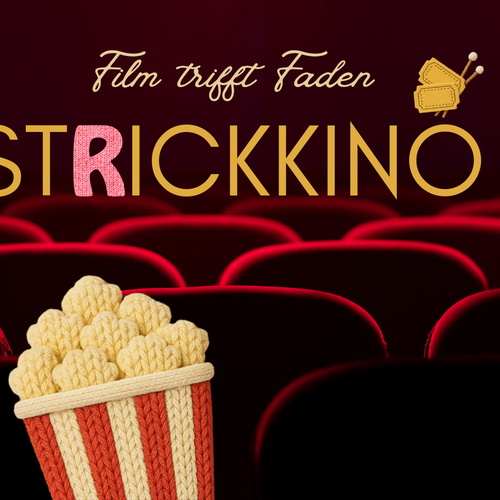 Strickkino - Film trifft Faden